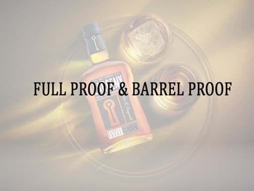 Sự khác nhau giữa Barrel Proof và Full Proof Sự khác nhau giữa Barrel Proof và Full Proof