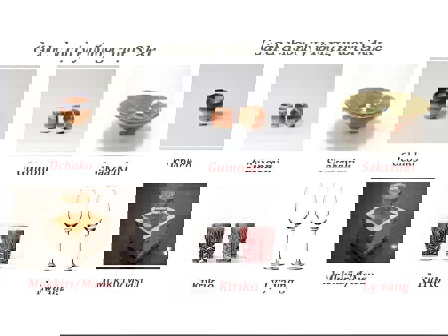 Cách chọn ly uống rượu Sake Cách chọn ly uống rượu Sake