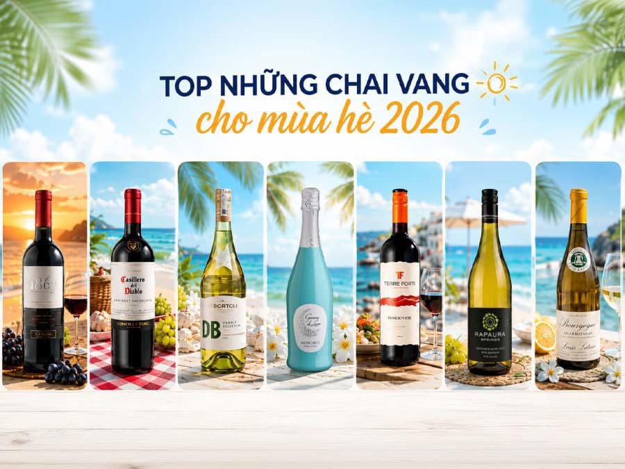 Top 7 chai vang cho mùa hè 2026 Top 7 chai vang cho mùa hè 2026