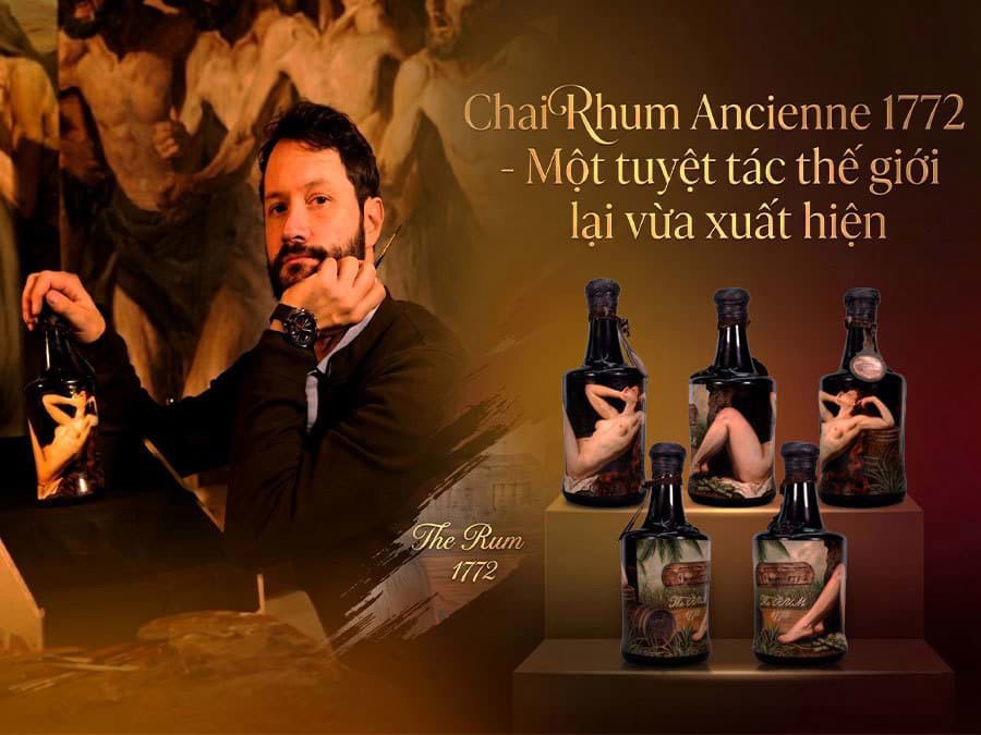 Chai Rhum Ancienne 1772 - Một tuyệt tác thế giới lại vừa xuất hiện Chai Rhum Ancienne 1772 - Một tuyệt tác thế giới lại vừa xuất hiện