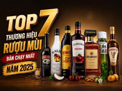 Top 7 thương hiệu rượu mùi bán chạy nhất năm 2025