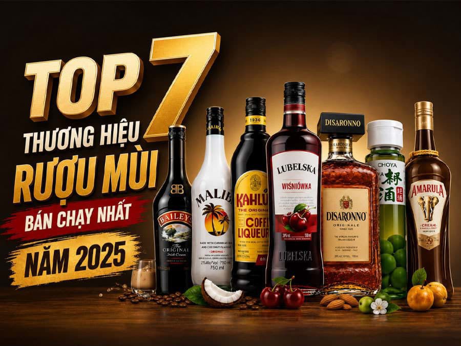Top 7 thương hiệu rượu mùi bán chạy nhất năm 2025 Top 7 thương hiệu rượu mùi bán chạy nhất năm 2025