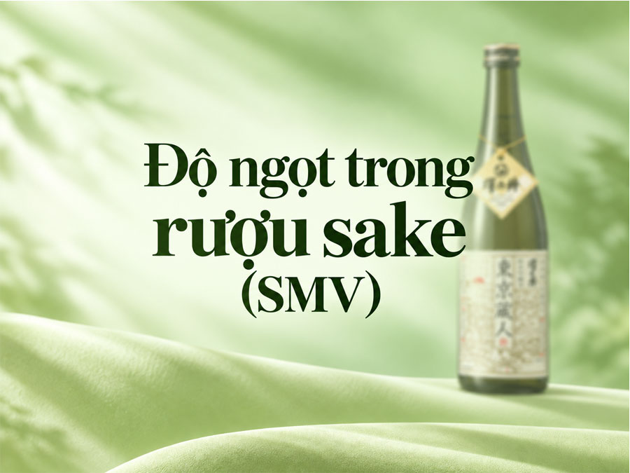 Độ ngọt của rượu Sake (SMV)