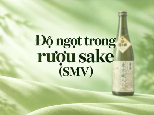 Độ ngọt của rượu Sake (SMV)